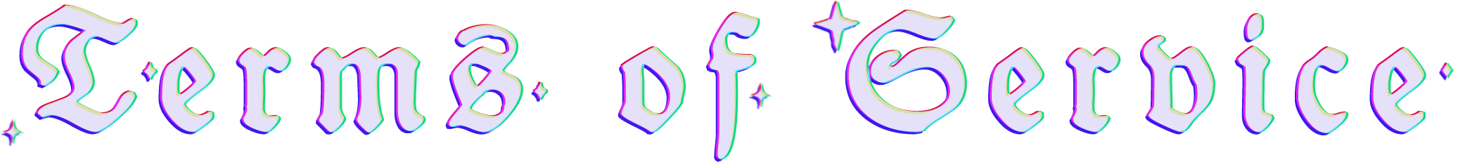 Image of text in a white gothic font saying "Terms of Service"
